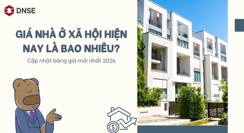 Giá nhà ở xã hội hiện nay bao nhiêu? Cập nhật bảng giá mới nhất 2026