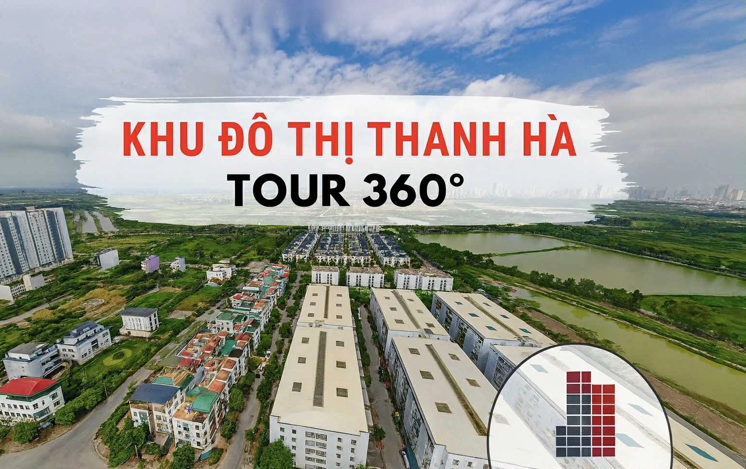 Tour 360 khu đô thị Thanh Hà